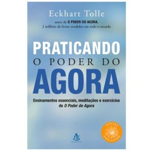 praticando-o-poder-do-agora-eckhart-tolle-d89e6f